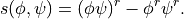 s(\phi,\psi) = (\phi\psi)^r - \phi^r\psi^r.