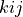 kij